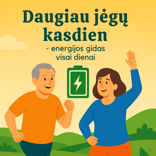 Kaip neprarasti energijos?